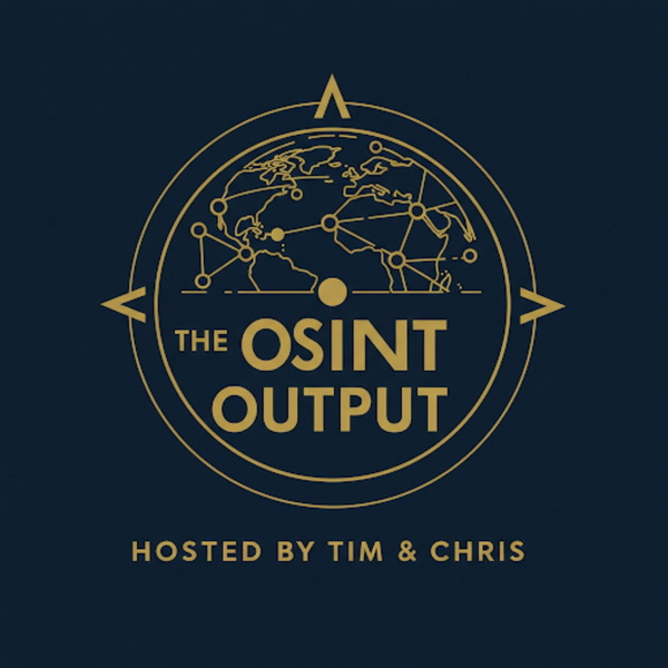 Artwork for The OSINT Output Hosted by Tim and Chris