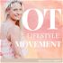 The OT Lifestyle Movement