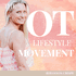 The OT Lifestyle Movement