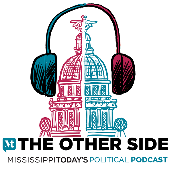 Artwork for The Other Side: Mississippi Today’s Political Podcast