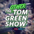 The Other Tom Green Show