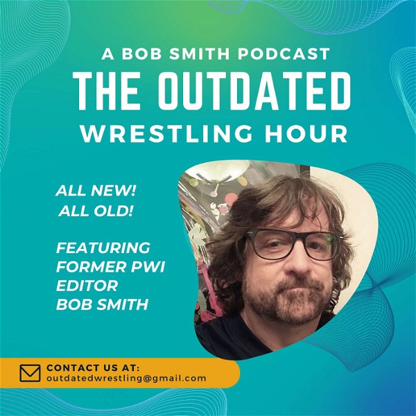 Artwork for The Outdated Wrestling Hour With Bob Smith