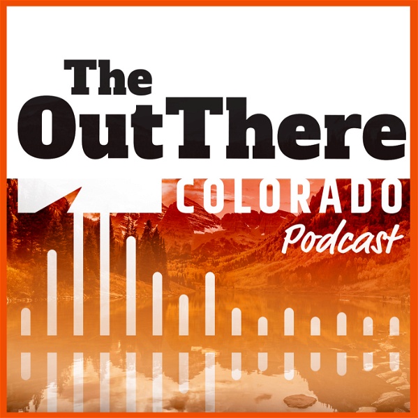 Artwork for The OutThere Colorado Podcast