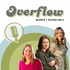 The Overflow Podcast: A Women's Wellness Round Table