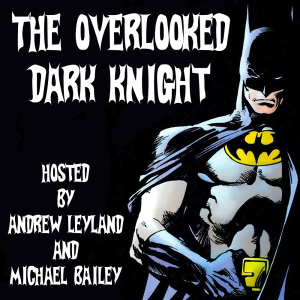Artwork for The Overlooked Dark Knight: The New Adventures