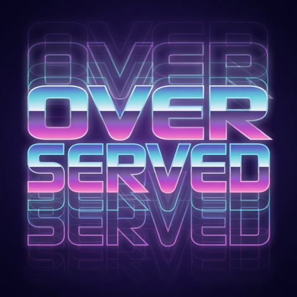 Artwork for The Overserved Podcast