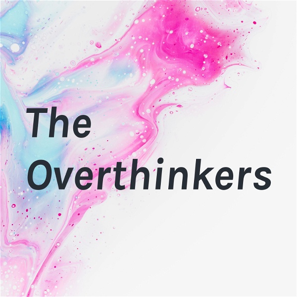 Artwork for The Overthinkers