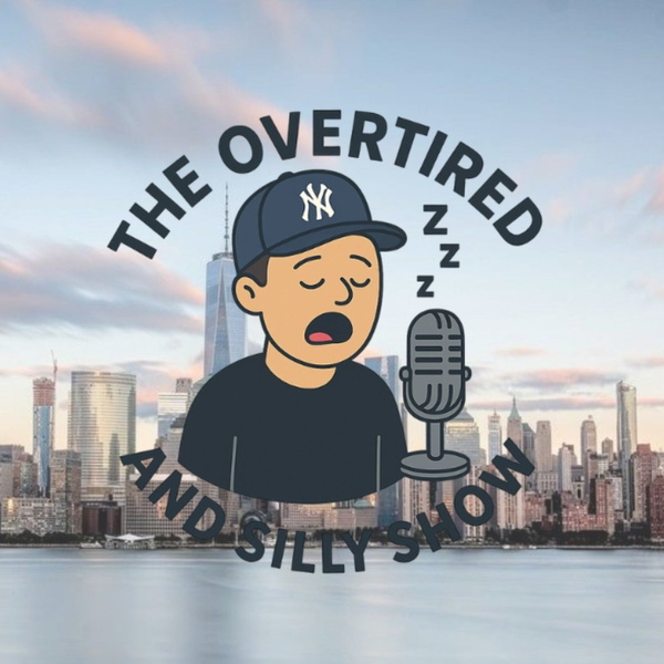 Artwork for The Overtired and Silly show