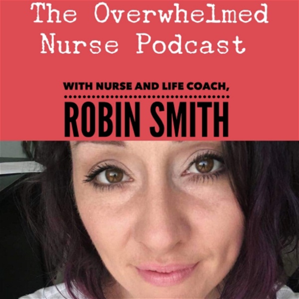 Artwork for The Overwhelmed Nurse Podcast