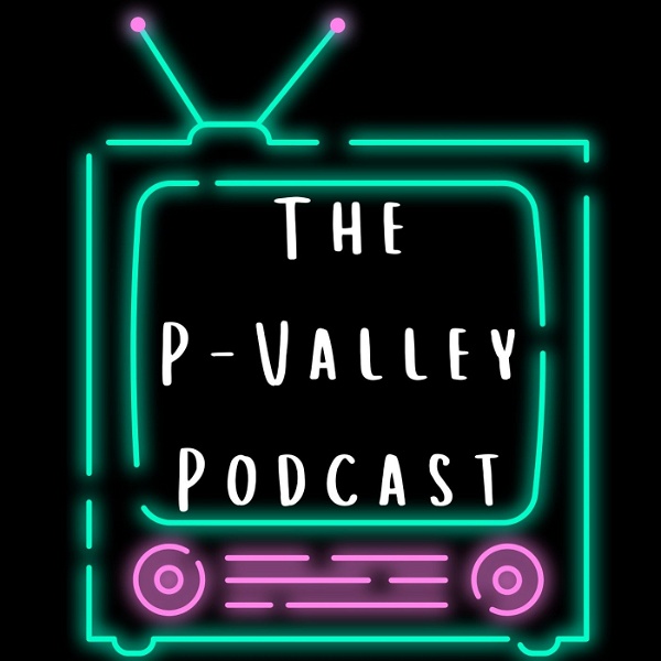 Artwork for The P-Valley Podcast