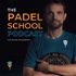 The Padel School Podcast
