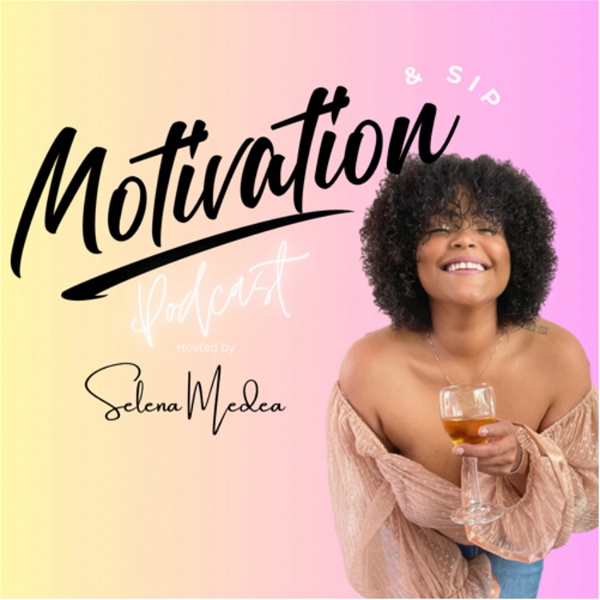 Artwork for Motivation and Sip Podcast