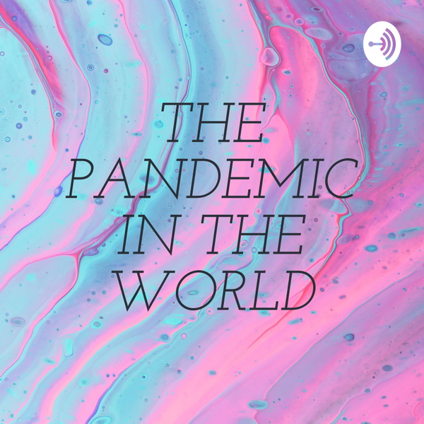Artwork for THE PANDEMIC IN THE WORLD