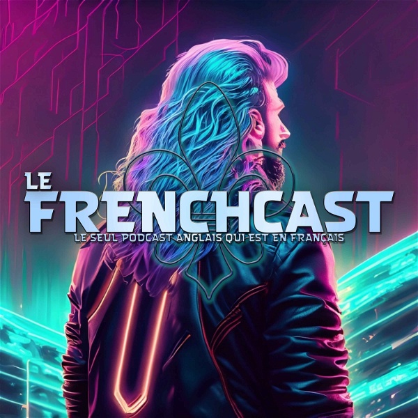 Artwork for Le Frenchcast