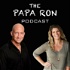 The PAPA RON Podcast