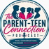 The Parent-Teen Connection Podcast