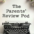 The Parents’ Review Pod