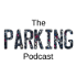 The Parking Podcast