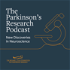 The Parkinson’s Research Podcast: New Discoveries in Neuroscience