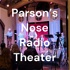 Parson’s Nose Radio Theater