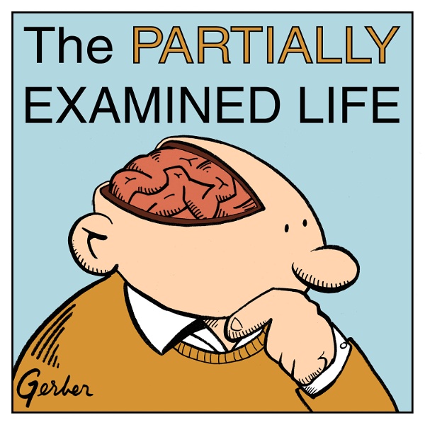 Artwork for The Partially Examined Life Philosophy Podcast