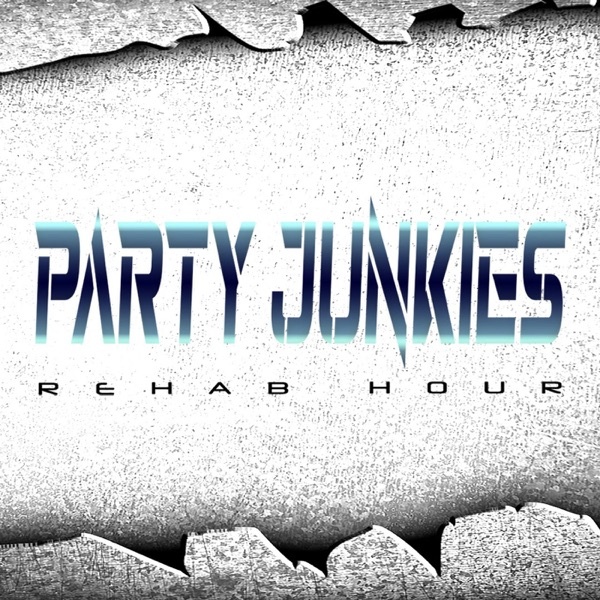 Artwork for THE PARTY JUNKIES REHAB HOUR