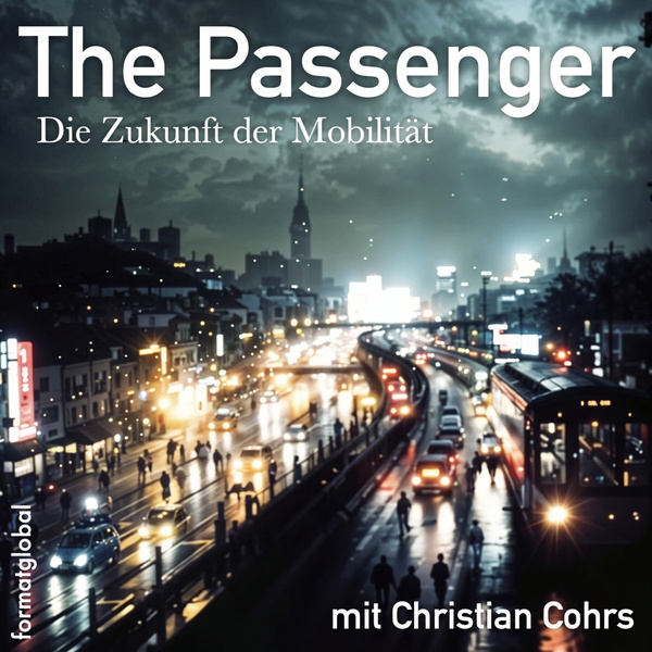 Artwork for The Passenger – Die Zukunft der Mobilität