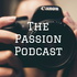 The Passion Podcast
