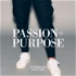 Passion + Purpose Podcast