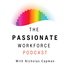 The Passionate Workforce Podcast