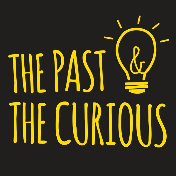 Artwork for The Past and The Curious: A History Podcast for Kids and Families