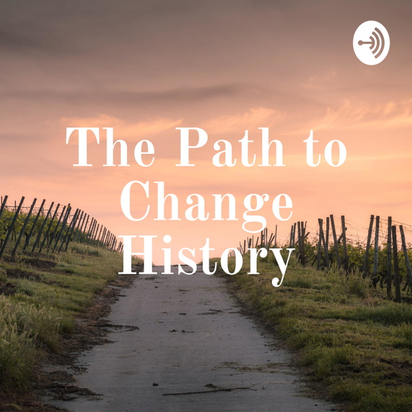 Artwork for The Path to Change History