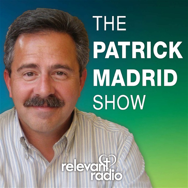 Artwork for The Patrick Madrid Show
