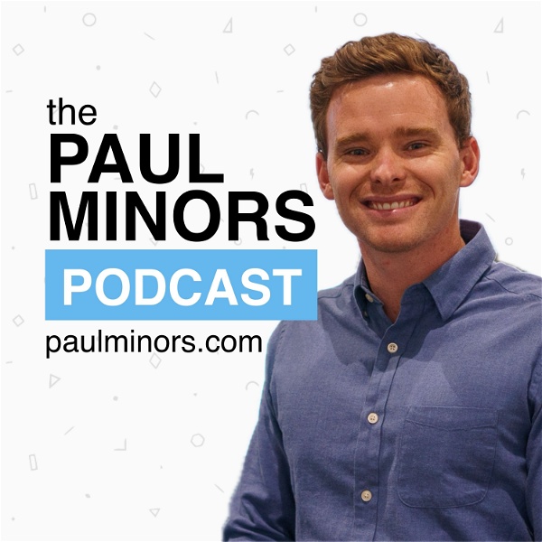 Artwork for The Paul Minors Podcast: Productivity, Business & Self-Improvement