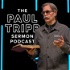 The Paul Tripp Sermon Podcast