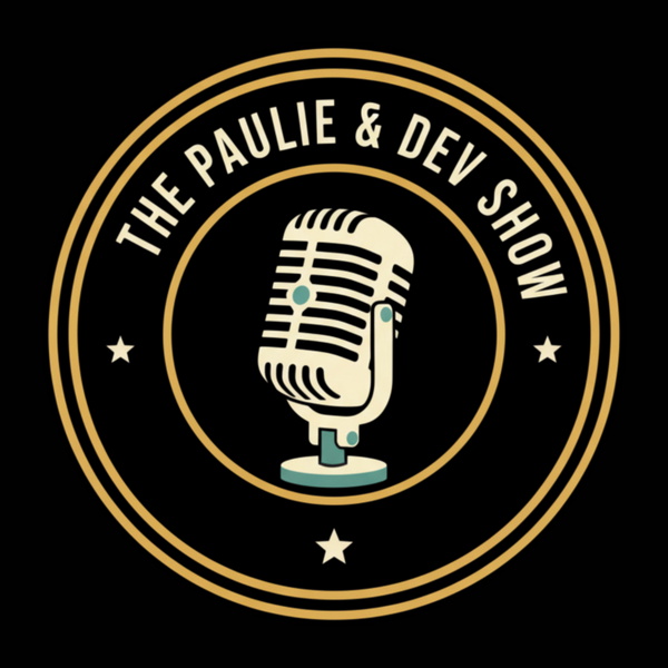 Artwork for The Paulie and Dev Show
