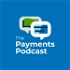 The Payments Podcast