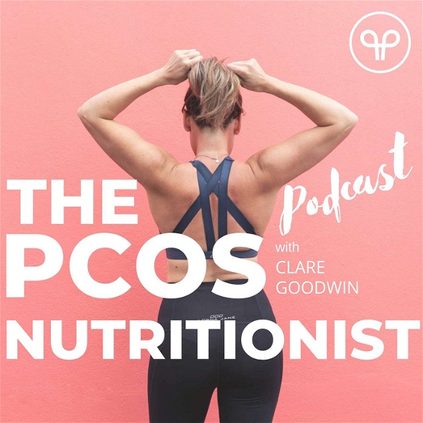 Artwork for The PCOS Nutritionist Podcast
