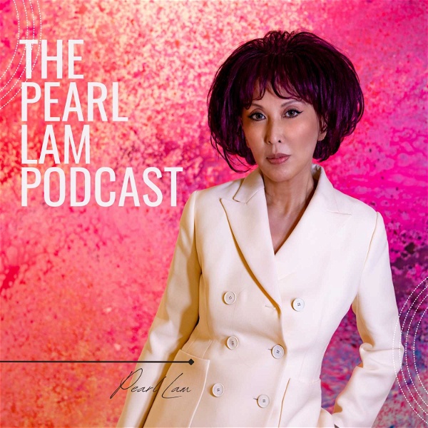 Artwork for The Pearl Lam Podcast