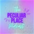 The Peculiar Place Podcast