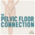 The Pelvic Floor Connection