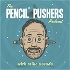 The Pencil Pusher's Podcast