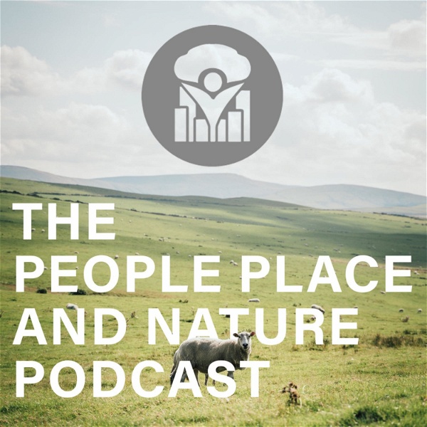 Artwork for The People Place and Nature Podcast