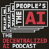 The People's AI: The Decentralized AI Podcast