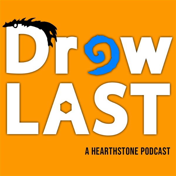 Artwork for Draw Last: A Hearthstone Podcast