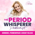 THE PERIOD WHISPERER PODCAST - Perimenopause, Menopause, Weight Loss, Holistic Nutrition, Healthy Hormones, Gut Health, Stres
