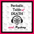The Periodic Table of Death and Mystery