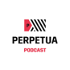 The Perpetua Podcast