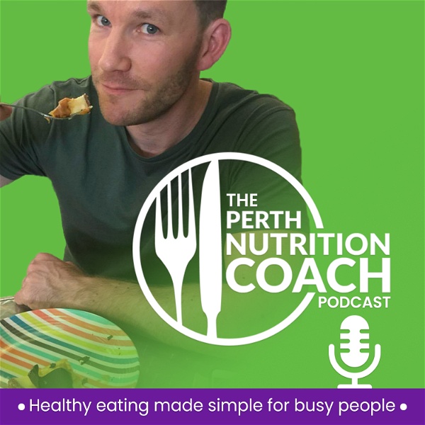 Artwork for The Perth Nutrition Coach Podcast