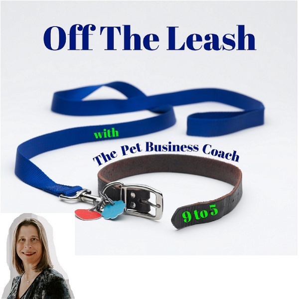 Artwork for Off The Leash with The Pet Business Coach